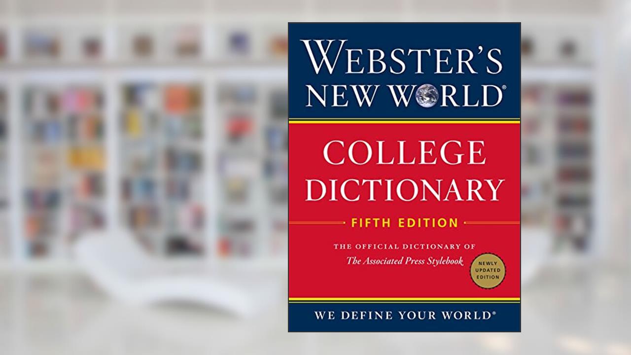 Webster's New World College Dictionary, Fifth Edition, written by Editors of Webster's New World Coll