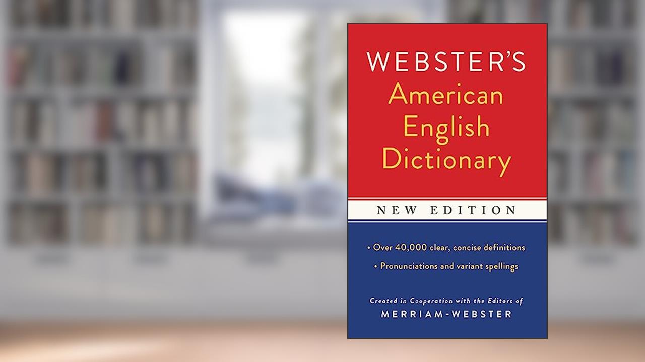 Webster's American English Dictionary, New Edition, written by Editors of Merriam-Webster
