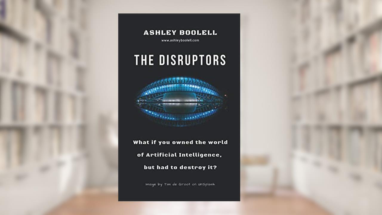 The Disruptors, written by Ashley BOOLELL