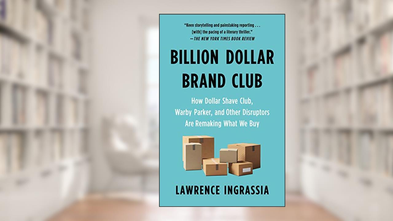 Billion Dollar Brand Club, written by Lawrence Ingrassia