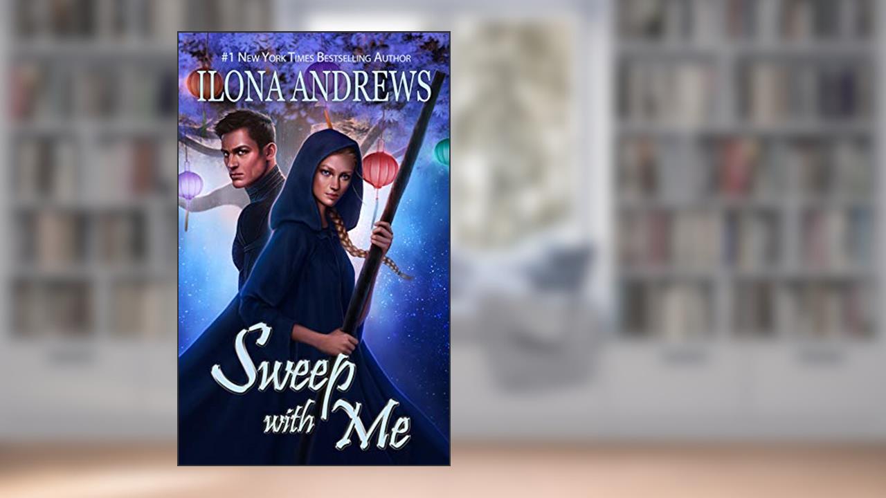 Sweep with Me (Innkeeper Chronicles Book 5), written by Ilona Andrews