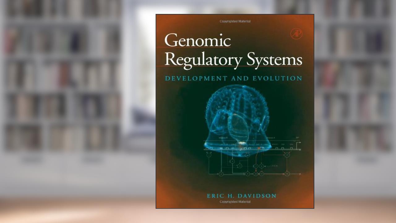 Genomic Regulatory Systems: In Development and Evolution, written by Eric H. Davidson