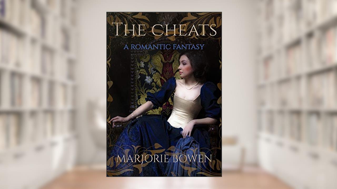 The Cheats, written by Marjorie Bowen