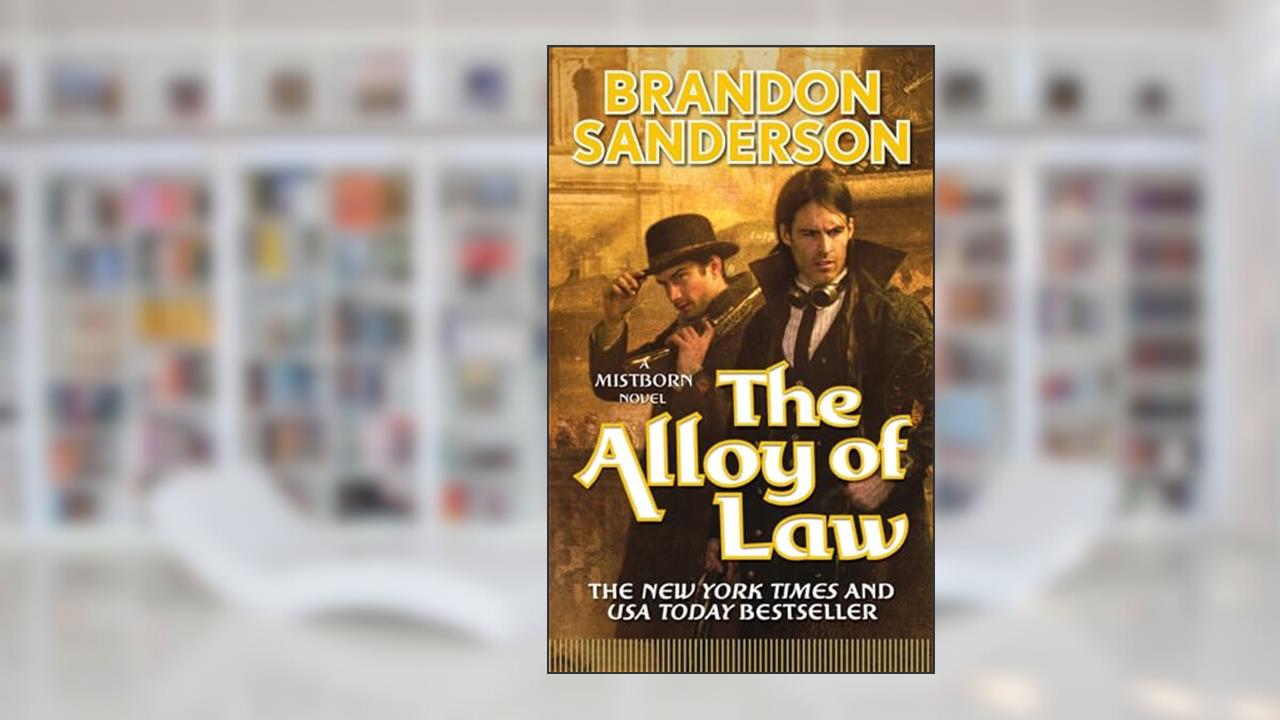 The Alloy of Law[ALLOY OF LAW][Mass Market Paperback], written by BrandonSanderson