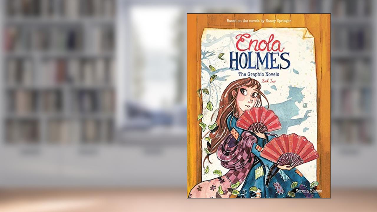Enola Holmes: The Graphic Novels: The Case of the Peculiar Pink Fan, The Case of the Cryptic Crinoline, and The Case of Baker Street Station (Volume 2), written by Serena Blasco