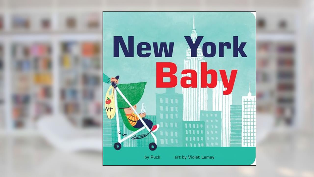 New York Baby: A Giftable Board Book with Activities that Explores the Big Apple (Local Baby Books), written by Puck