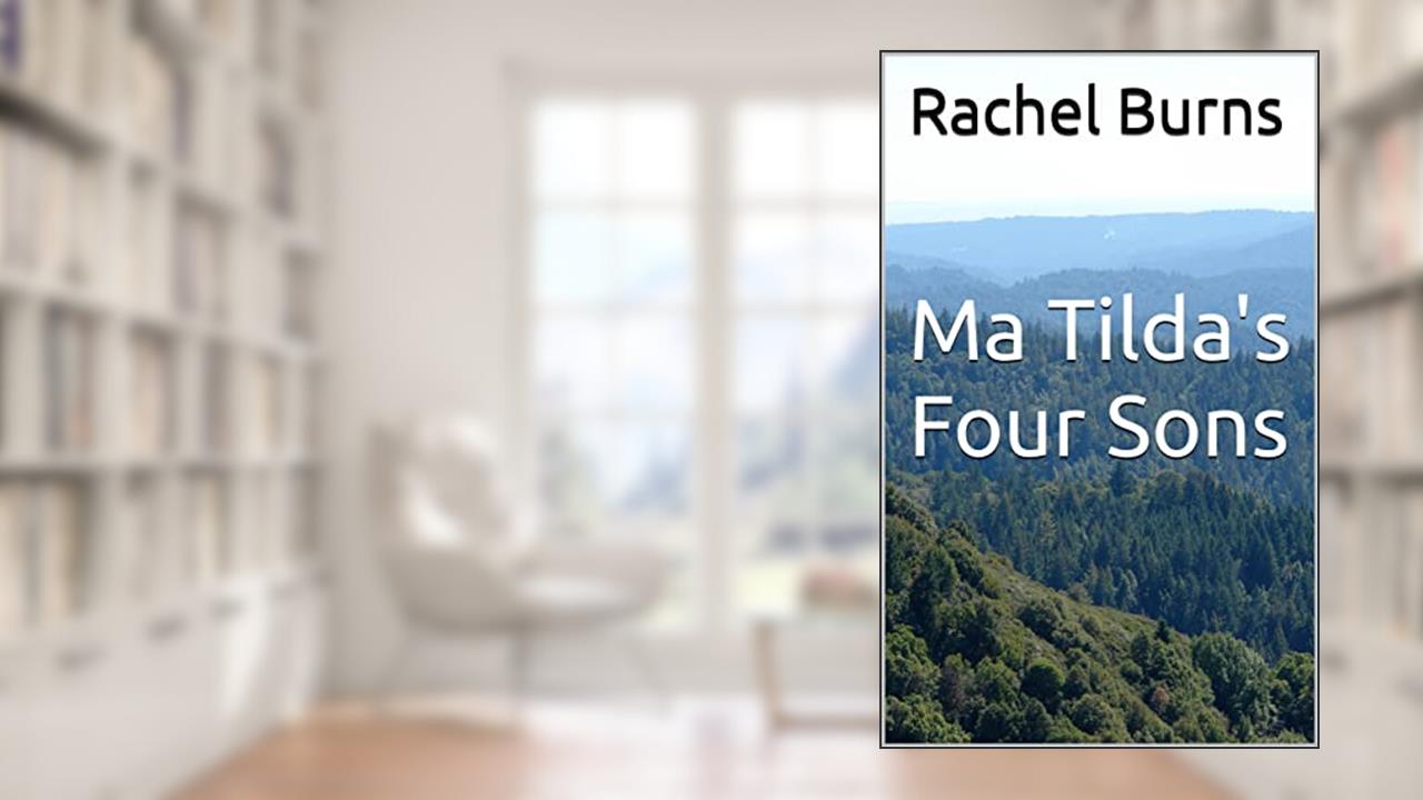 Ma Tilda's Four Sons, written by Rachel Burns