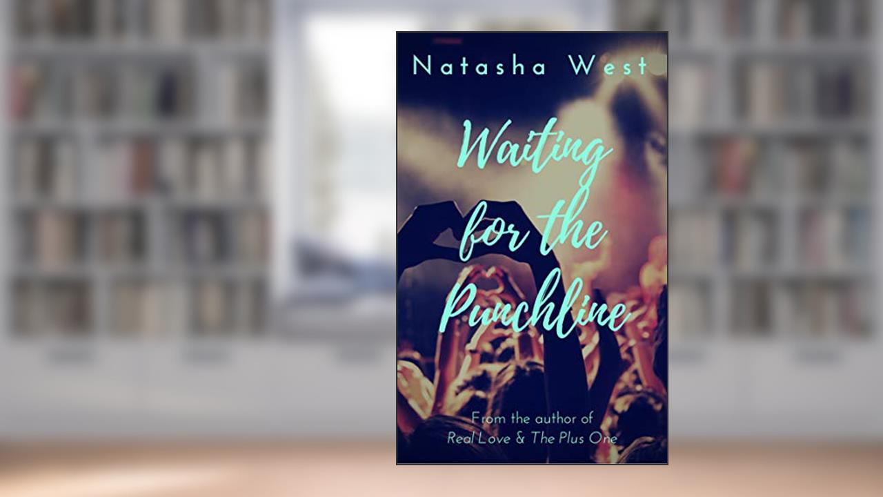 Waiting for the Punchline, written by Natasha West
