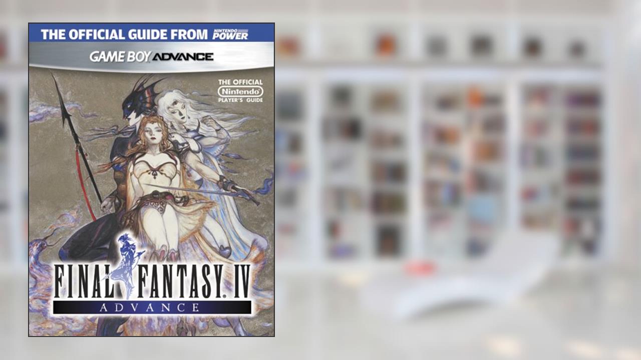 Official Nintendo Final Fantasy IV Advance Player's Guide, written by Nintendo Power