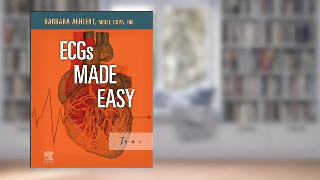ECGs Made Easy, written by Barbara J Aehlert MSEd  BSPA  RN