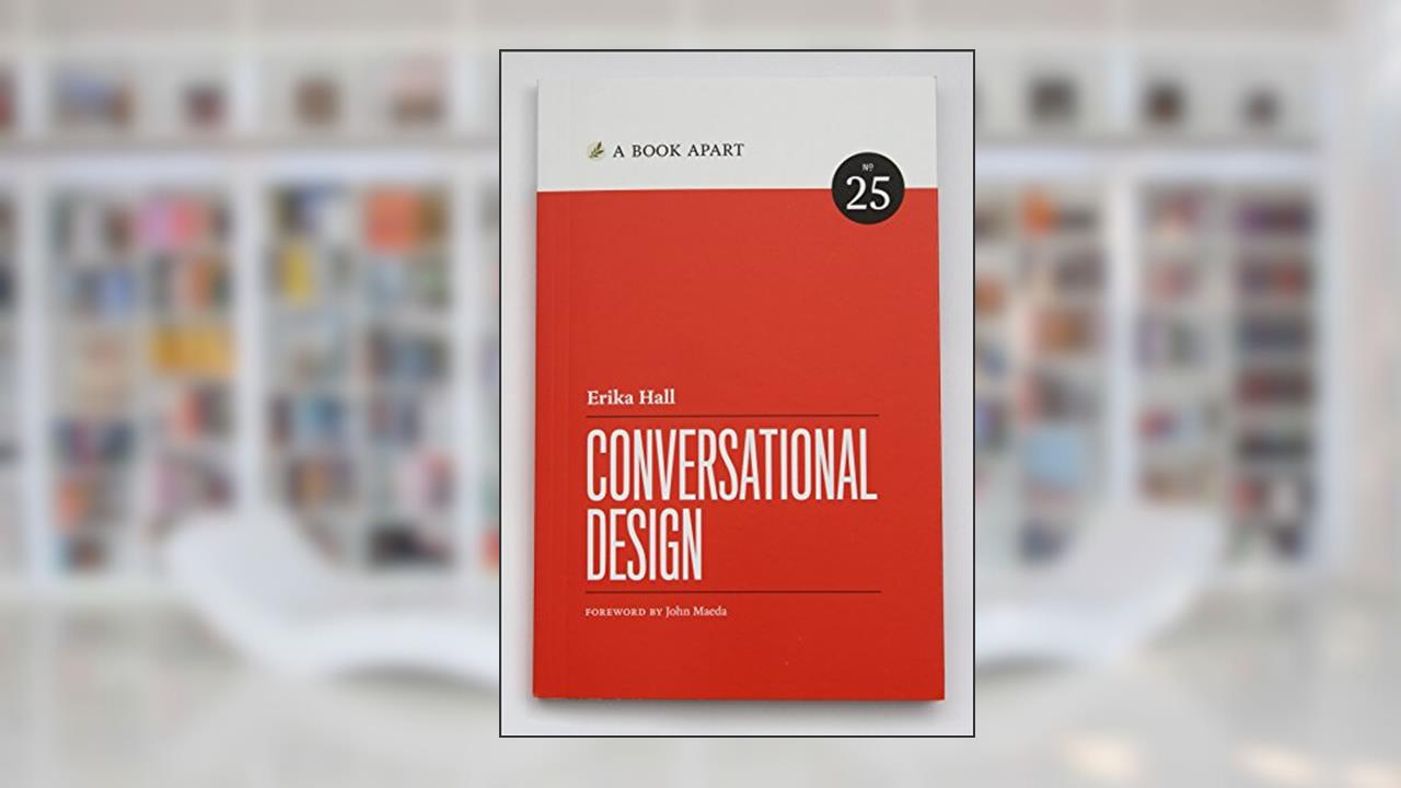 Conversational Design, written by Erika Hall