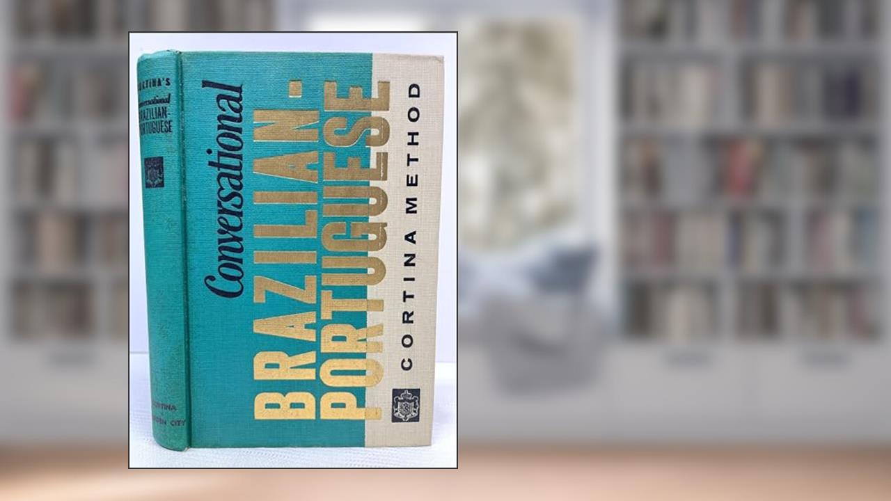 Cortina's conversational Brazilian-Portuguese: Intended for self-study and for use in schools, written by Edwin Bucher Williams