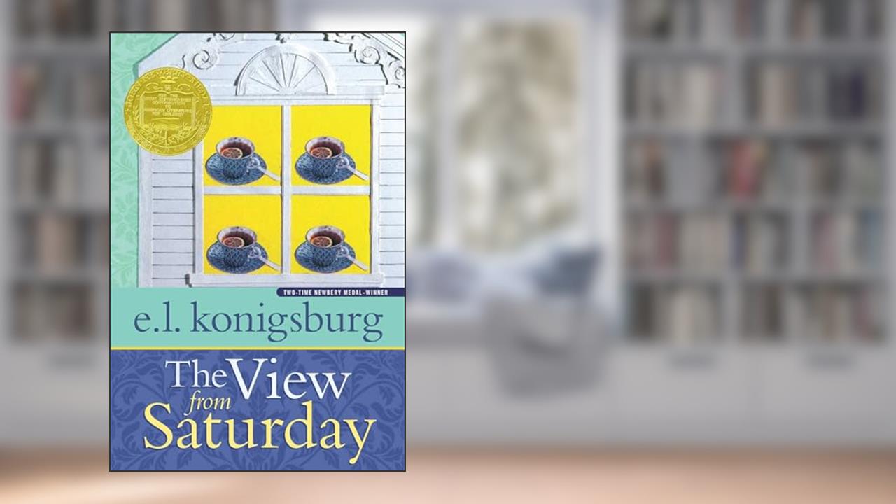 The View from Saturday, written by E. L. Konigsburg