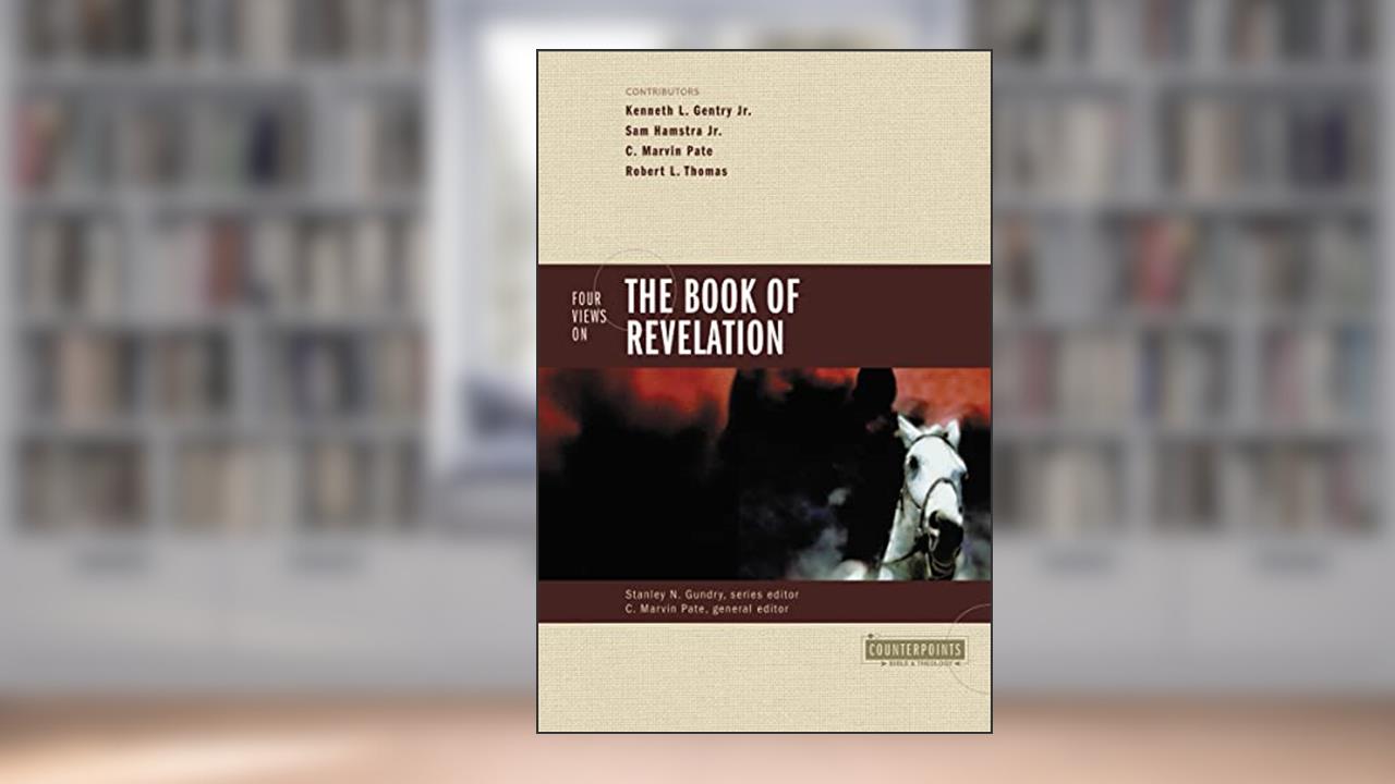 Four Views on the Book of Revelation, written by C. Marvin Pate