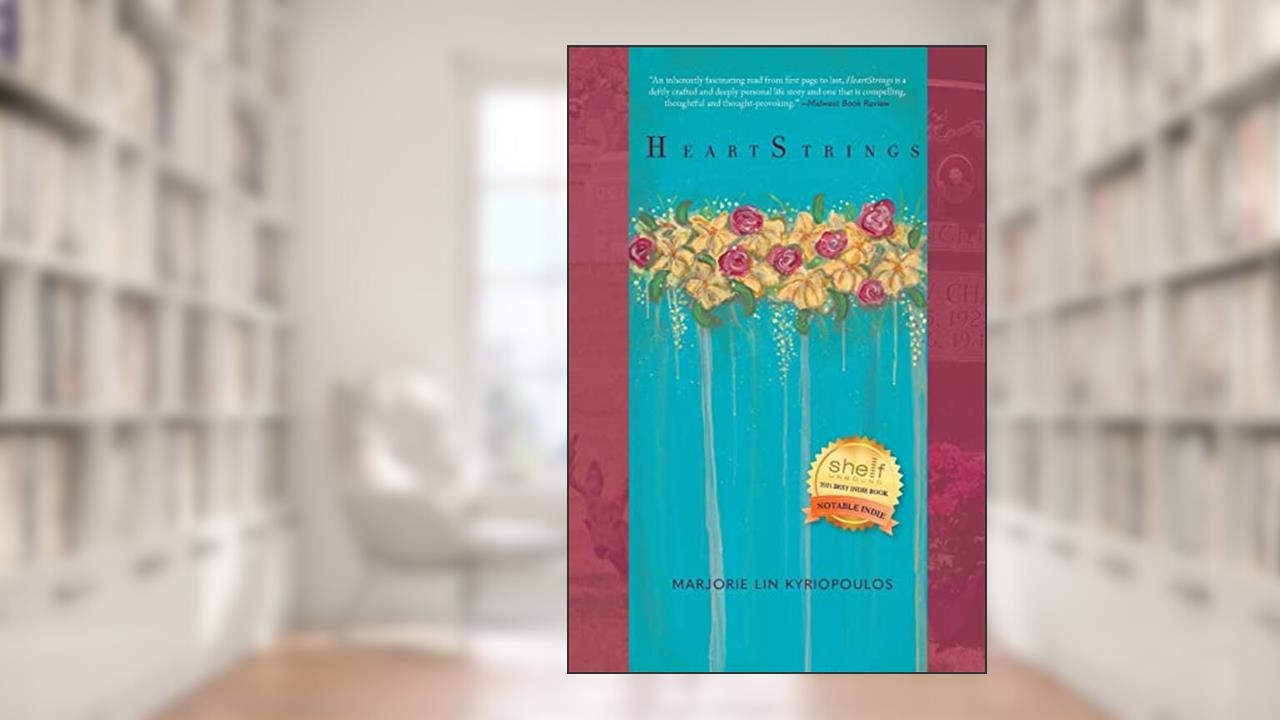 HeartStrings, written by Marjorie Lin Kyriopoulos
