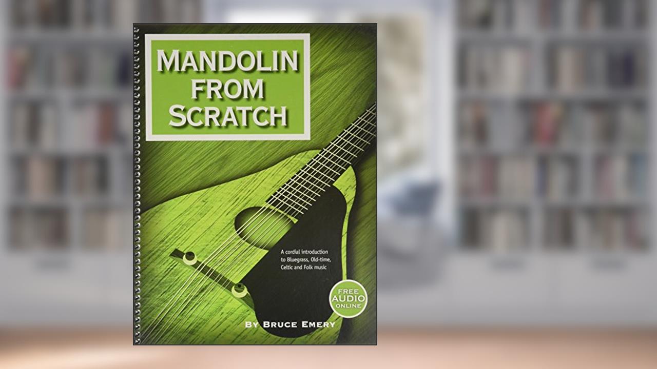 Mandolin from Scratch, written by Bruce Emery