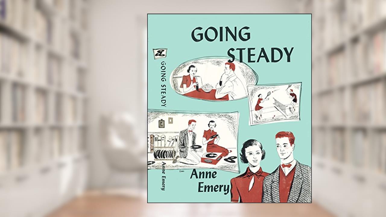 Going Steady (Sally Burnaby Series Book 2), written by Anne Emery