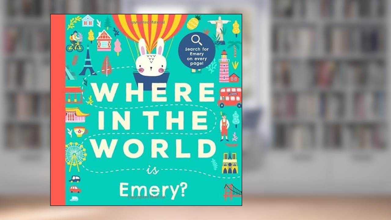 Where In the World is Emery?: A Cultural Search-and-Find Journey Around the World Starring Emery! (Personalized Children's Book Gift), written by Miles Tucker