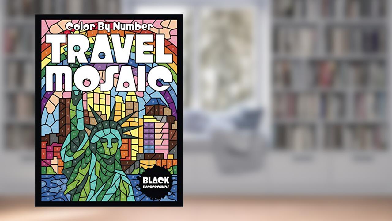 TRAVEL MOSAIC Color by Number (Black Backgrounds), written by Sunlife Drawing; Mosaic Color By Number