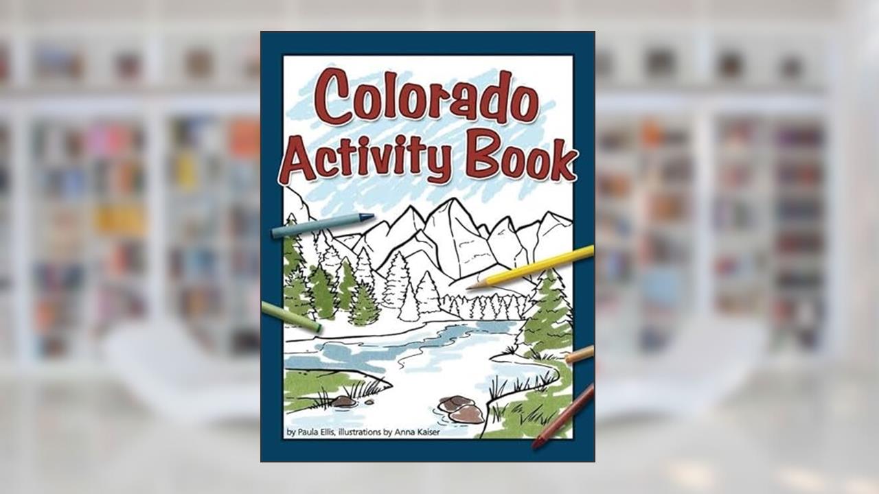 Colorado Activity Book (Color and Learn), written by Paula Ellis
