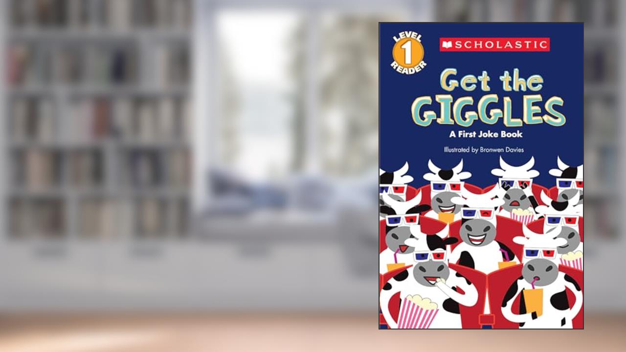 Get the Giggles: A First Joke Book (Scholastic Reader, Level 1), written by Scholastic