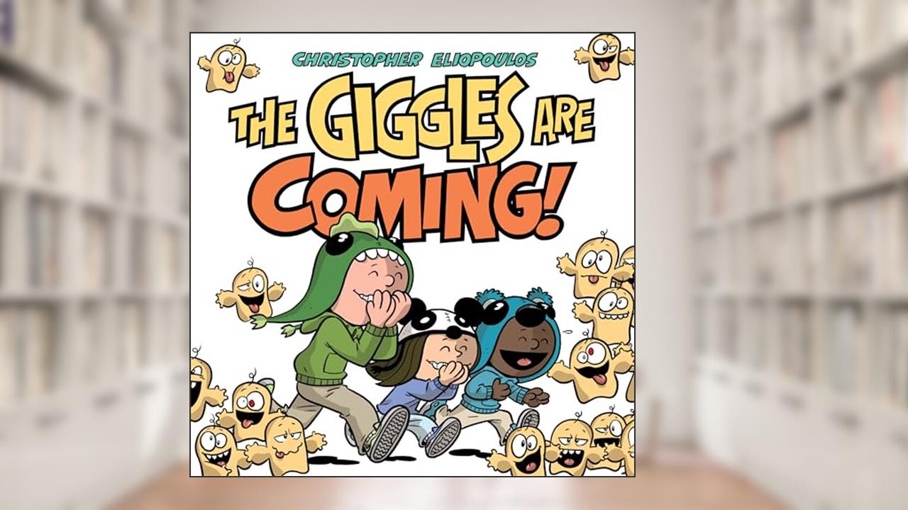 The Giggles Are Coming, written by Christopher Eliopoulos