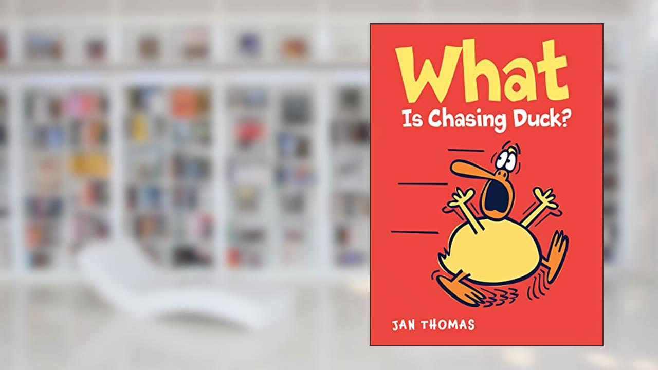 What Is Chasing Duck? (The Giggle Gang), written by Jan Thomas