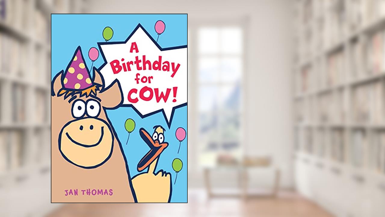 A Birthday for Cow! (The Giggle Gang), written by Jan Thomas