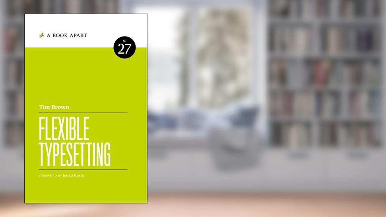 FLEXIBLE TYPESETTING, written by Tim Brown