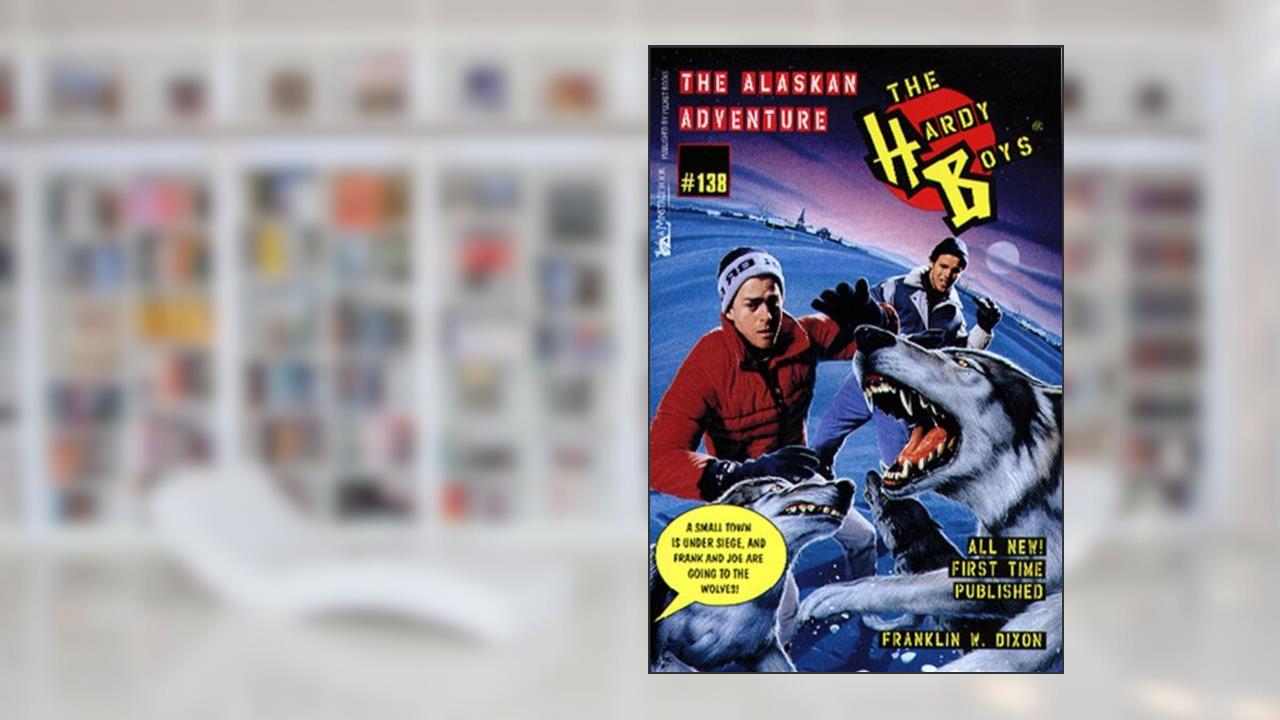 The Alaskan Adventure (The Hardy Boys Book 138), written by Franklin W. Dixon