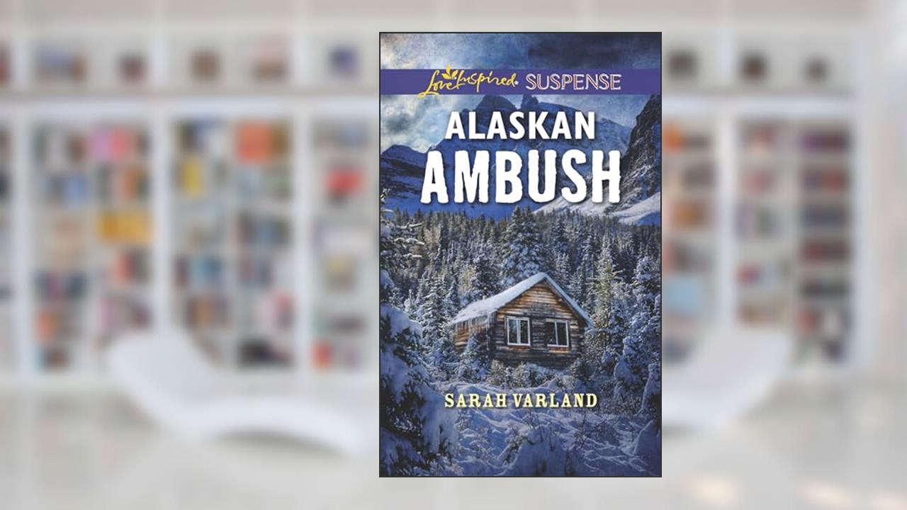 Alaskan Ambush (Love Inspired Suspense), written by Sarah Varland