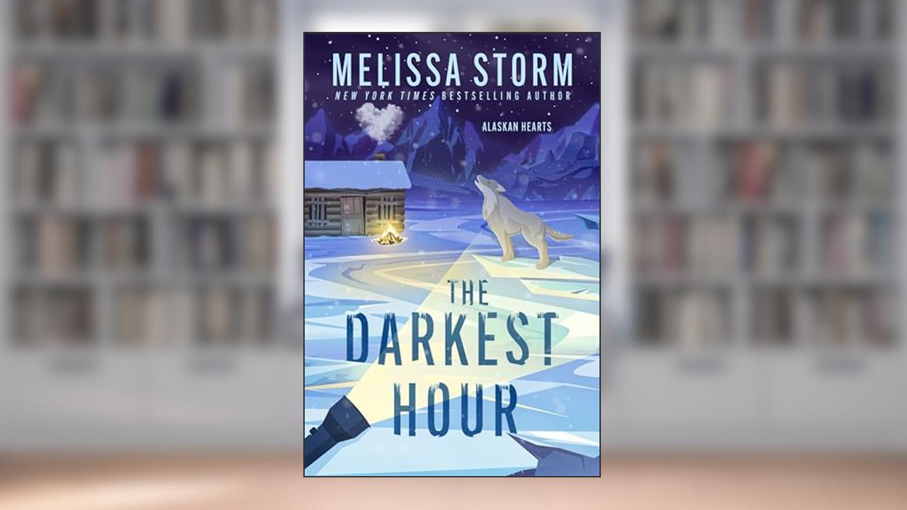 The Darkest Hour (Alaskan Hearts Book 7), written by Melissa Storm