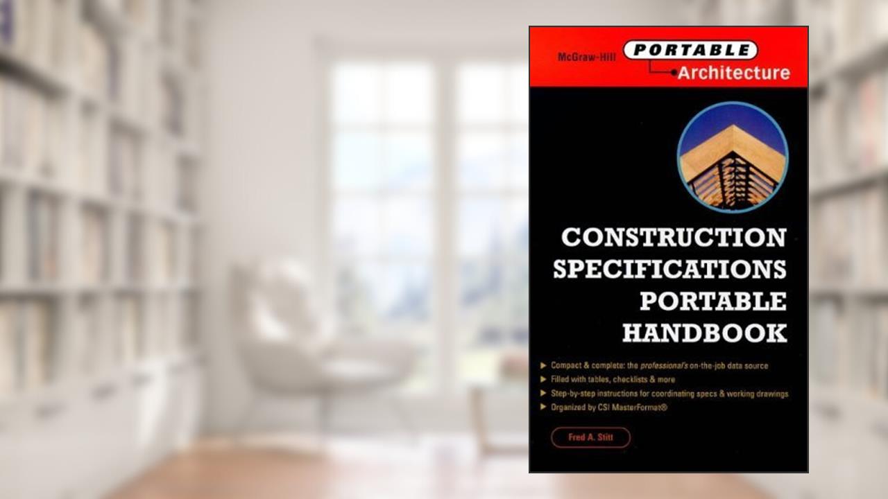 Construction Specifications Portable Handbook, written by Fred A. Stitt