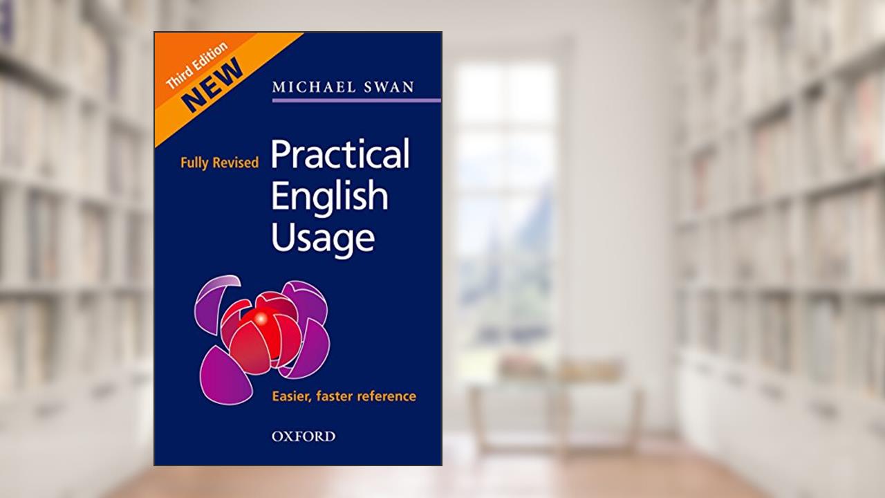 Practical English Usage, written by Michael Swan