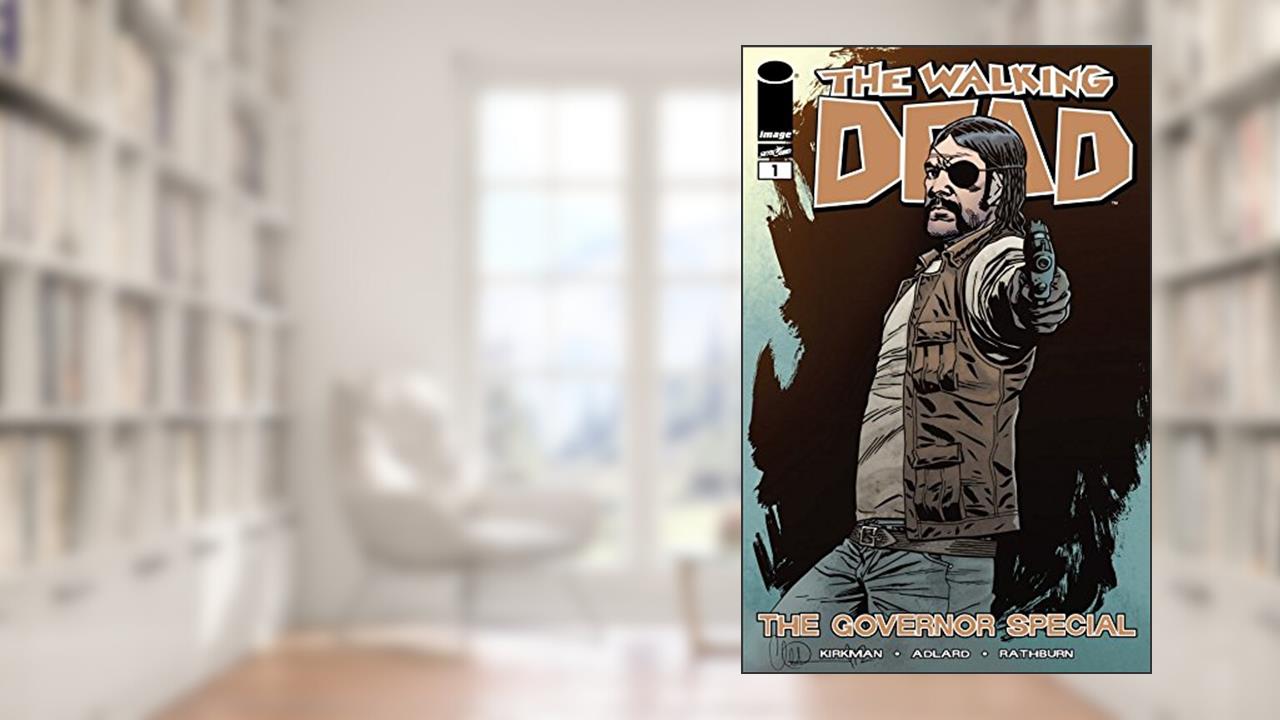 The Walking Dead The Governor Special, written by Robert Kirkman