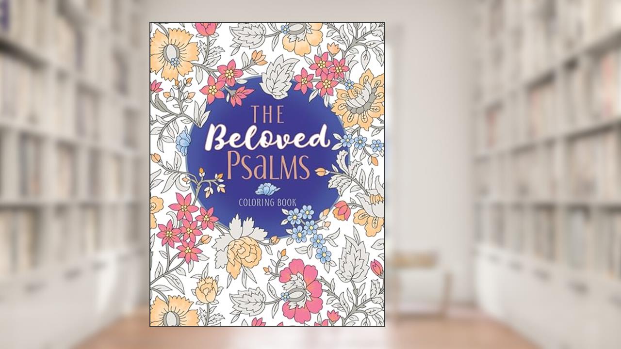 The Beloved Psalms Coloring Book (Majestic Expressions), written by Majestic Expressions