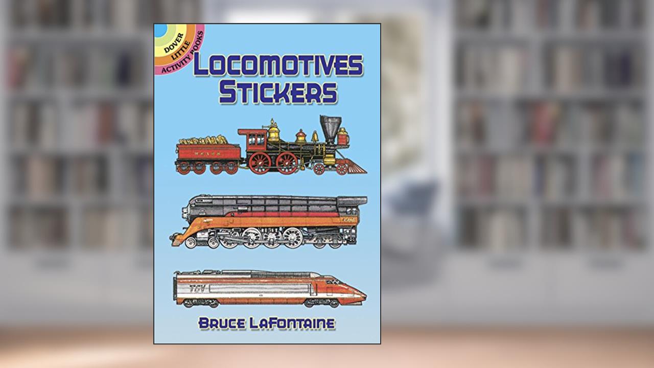 Locomotives Stickers (Dover Little Activity Books: Travel), written by Bruce LaFontaine