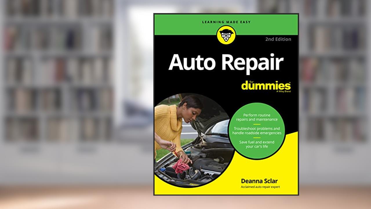 Auto Repair For Dummies, written by Deanna Sclar