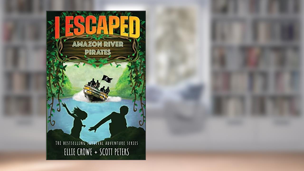 I Escaped Amazon River Pirates (4), written by Scott Peters; Ellie Crowe