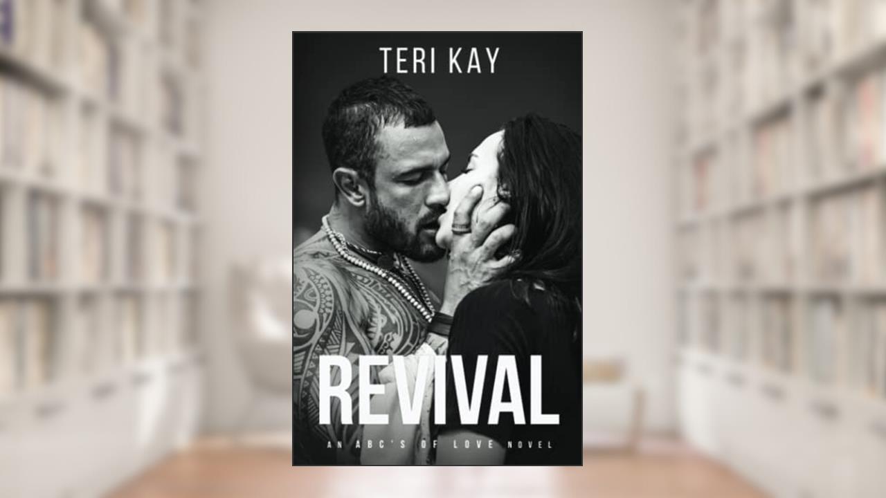 Revival: An ABCs of Love Novel, written by Teri Kay