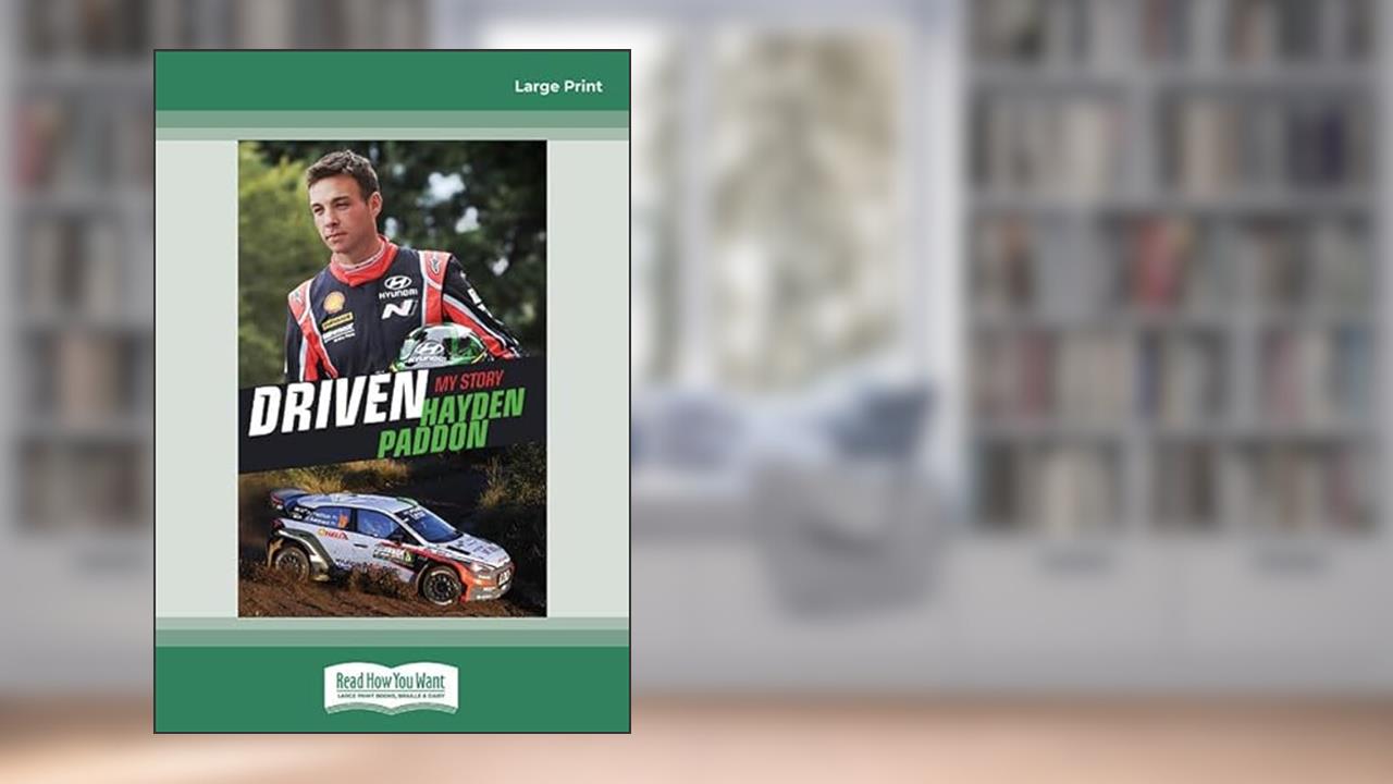 Driven: (Large Print 16pt), written by Hayden Paddon