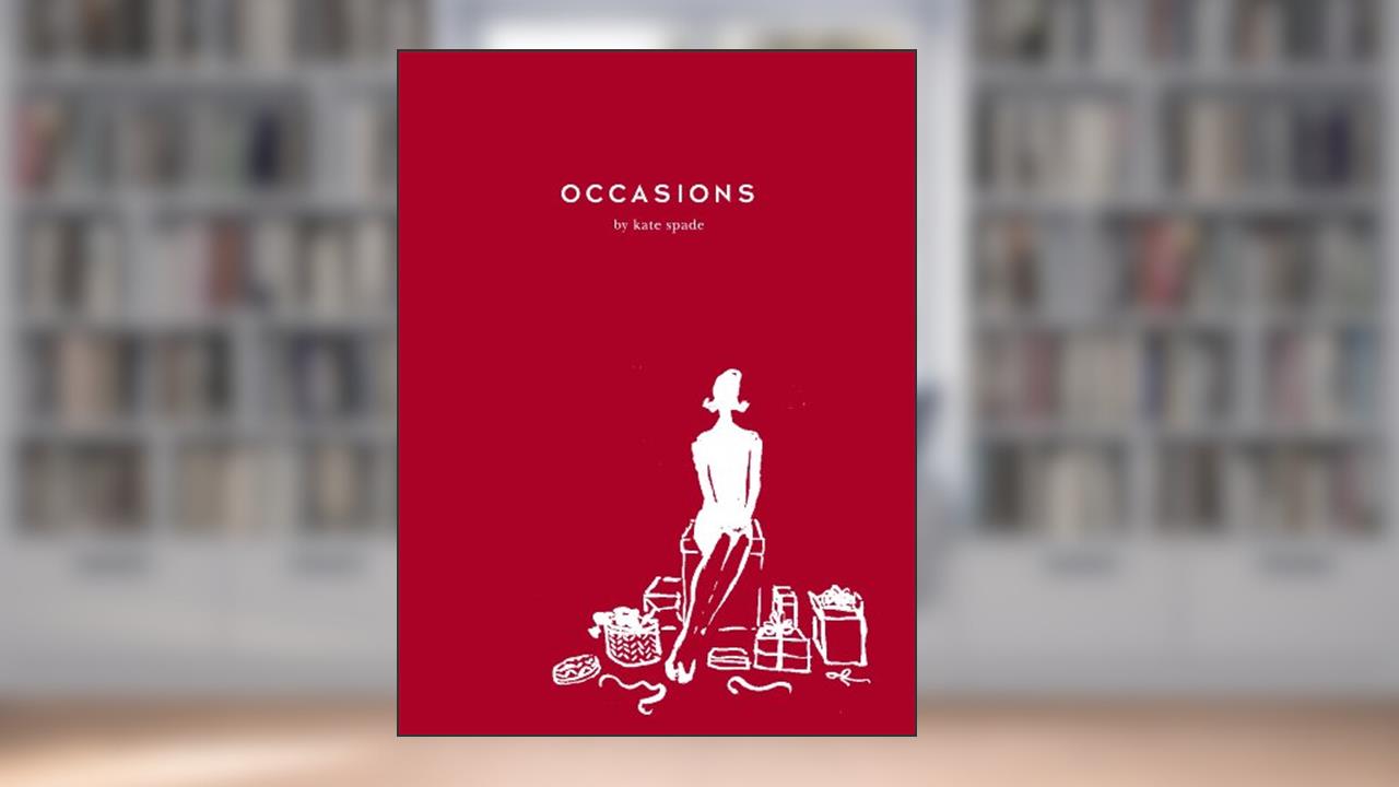 Occasions (New Series of Lifestyle Books), written by Kate Spade