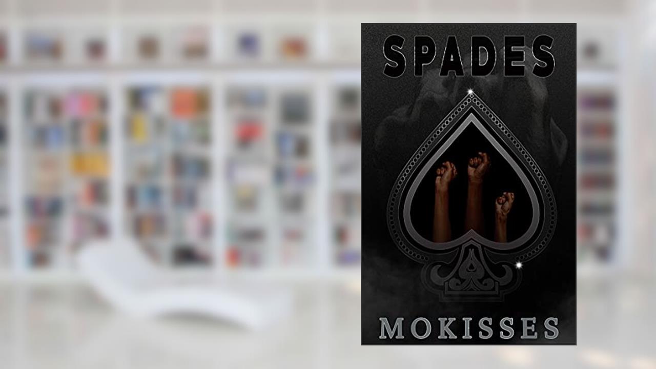 SPADES, written by MoKisses