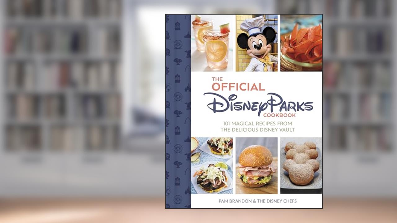 The Official Disney Parks Cookbook: 101 Magical Recipes from the Delicious Disney Vault, written by Pam Brandon