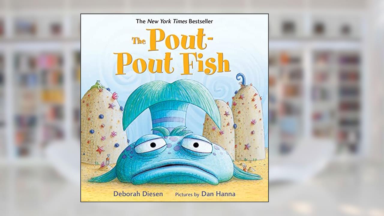 The Pout-Pout Fish, written by Deborah Diesen