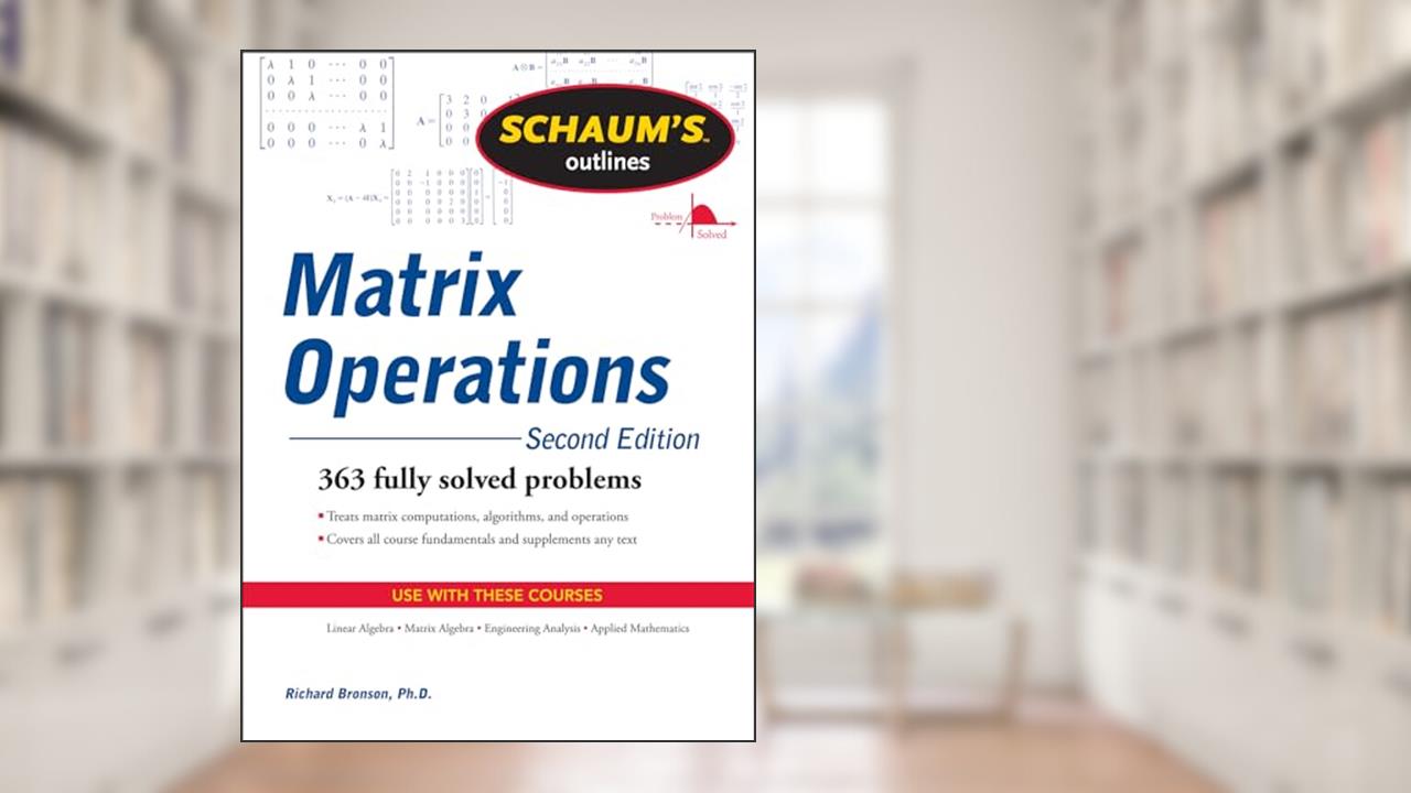 Schaum's Outline of Matrix Operations (Schaum's Outlines), written by BRONSON