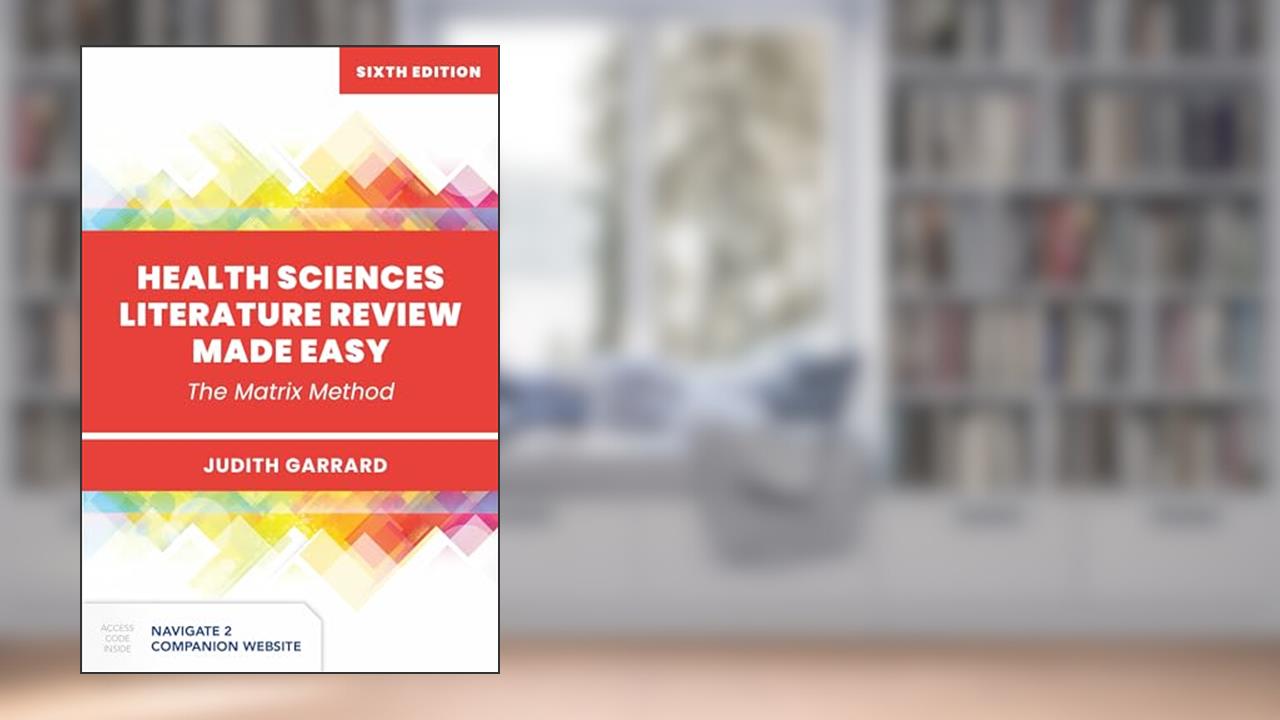 Health Sciences Literature Review Made Easy, written by Judith Garrard