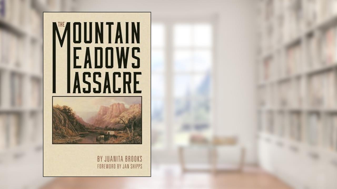 The Mountain Meadows Massacre, written by Juanita Brooks