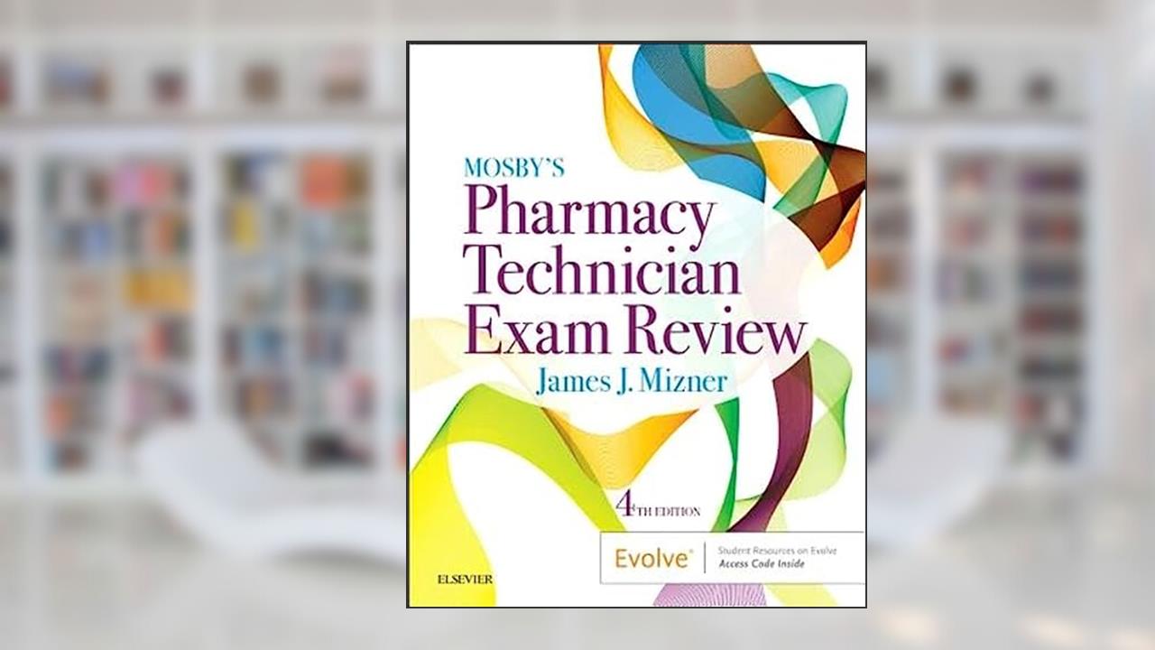 Mosby's Pharmacy Technician Exam Review, written by James J. Mizner Jr  RPh  MBA