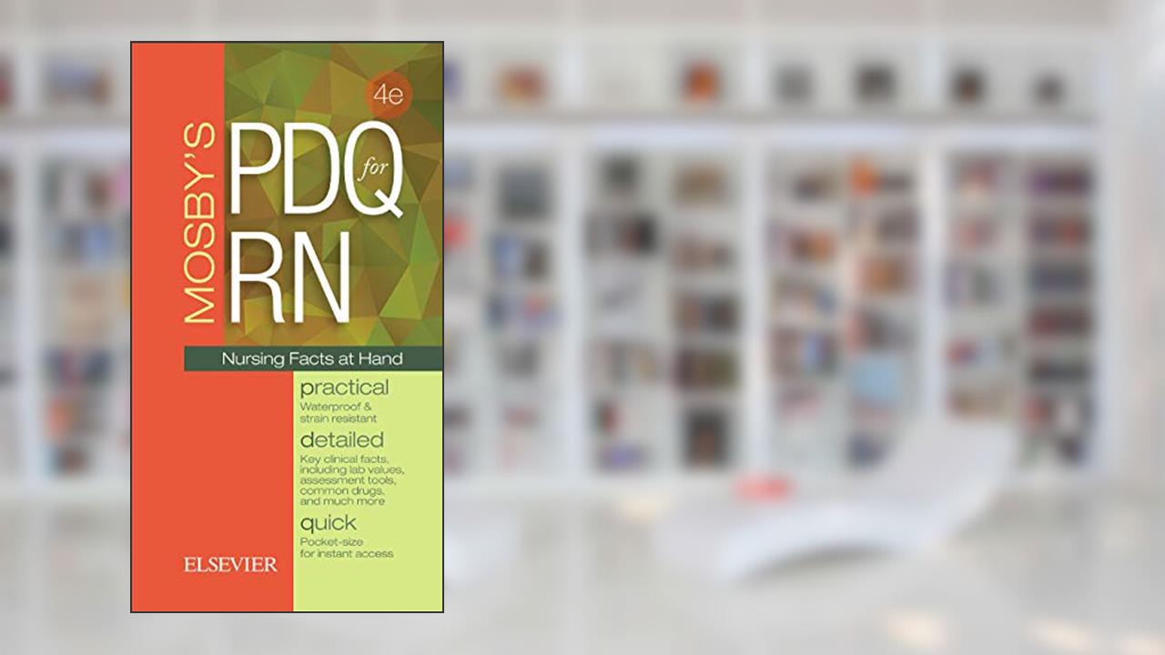 Mosby's PDQ for RN, written by Mosby